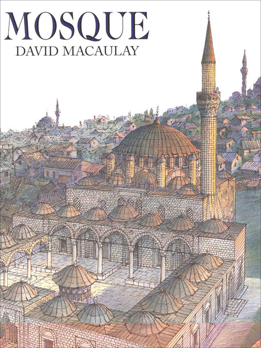 Title details for Mosque by David Macaulay - Available